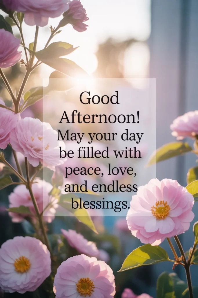 good afternoon blessings Elegant Good Afternoon Blessings