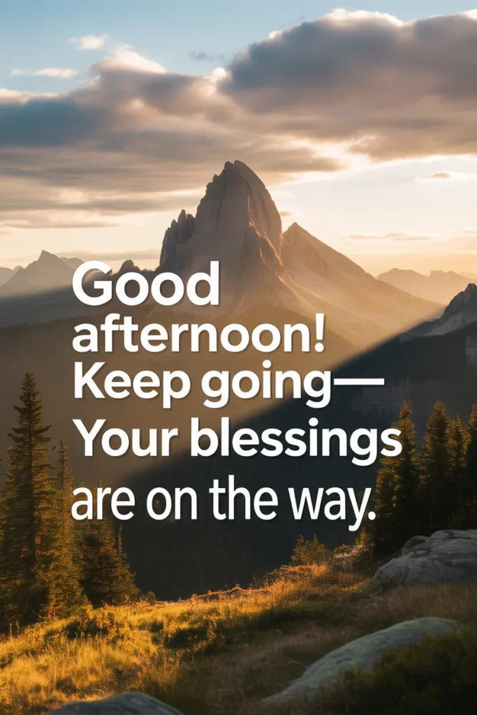 Inspirational Good Afternoon Blessings