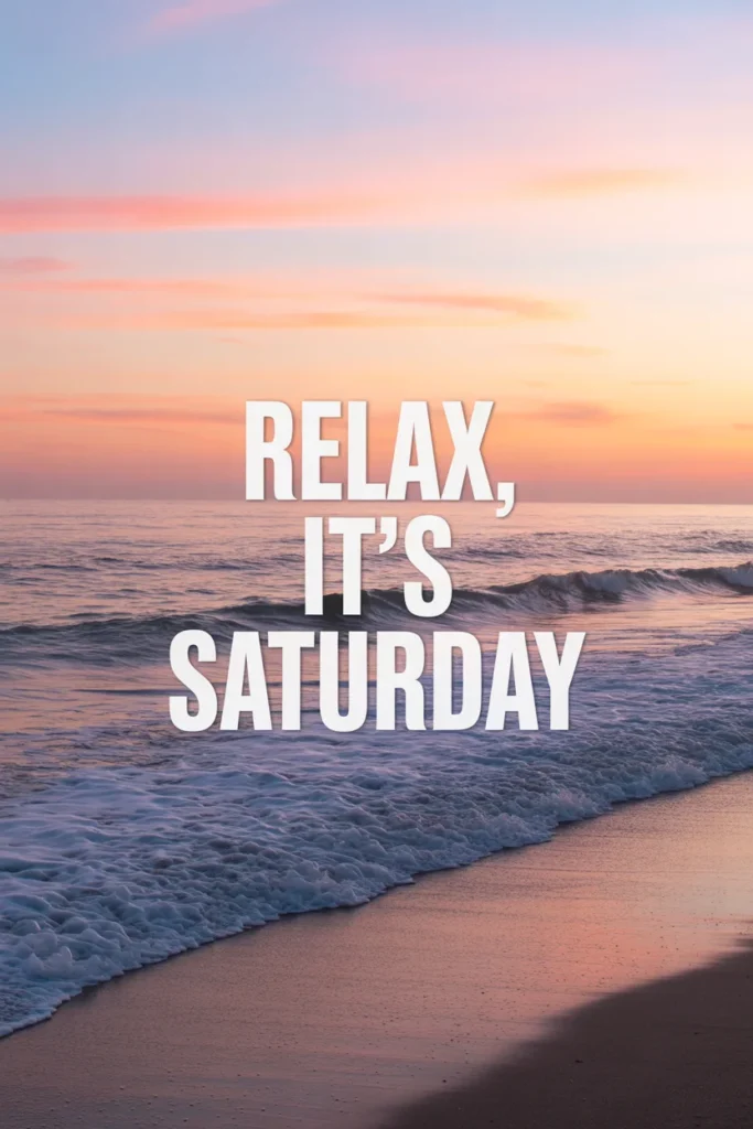 Relaxing Weekend Saturday Blessings